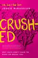  Crushed: Why Guys Don't Have to Make or Break You 