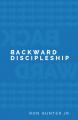  Backward Discipleship 