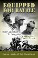  Equipped for Battle, From Generation to Generation - A Military Devotional 