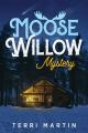 Moose Willow Mystery: A Yooper Romance 