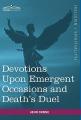  Devotions Upon Emergent Occasions and Death's Duel 