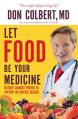  Let Food Be Your Medicine: Dietary Changes Proven to Prevent and Reverse Disease 
