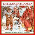  The Baker's Dozen: A Saint Nicholas Tale, with Bonus Cookie Recipe and Pattern for St. Nicholas Christmas Cookies (Special Edition) 