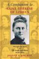  A Companion to Saint Therese of Lisieux: Her Life and Work & The People and Places In Her Story 