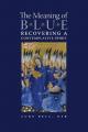  The Meaning of Blue: Recovering a Contemplative Spirit 