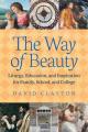  The Way of Beauty: Liturgy, Education, and Inspiration for Family, School, and College 