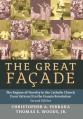  The Great Facade: The Regime of Novelty in the Catholic Church from Vatican II to the Francis Revolution (Second Edition) 