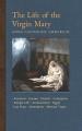  The Life of the Virgin Mary: Ancestors, Essenes, Parents, Conception, Birth, Temple Life, Wedding, Annunciation, Visitation, Shepherds, Three Kings, E 