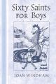  Sixty Saints for Boys 
