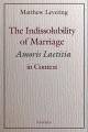  The Indissolubility of Marriage: Amoris Laetitia in Context 