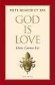  God Is Love: Deus Caritas Est 