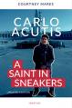  Carlo Acutis: A Saint in Sneakers 