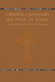  Oramos Cantando: We Pray in Song: A Bilingual Roman Catholic Hymnal 