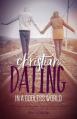  Christian Dating in a Godless World 