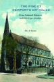  The Rise of Newport's Catholics: From Colonial Outcasts to Gilded Age Leaders 
