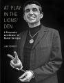  At Play in the Lions' Den: A Biography and Memoir of Daniel Berrigan 