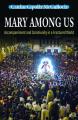  Mary Among Us: Accompaniment and Community in a Fractured World 
