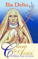  Clare of Assisi: A Heart Full of Love 
