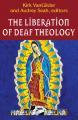  The Liberation of Deaf Theology 