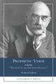  Prophetic Verse: Including "The Gods of the Copybook Headings" 