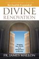  Revised & Expanded Divine Renovation 10th Anniversary: Bringing Your Parish from Maintenance to Mission 