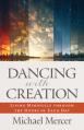  Dancing with Creation: Living Mindfully Through the Hours of Each Day 