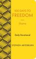  100 Days to Freedom from Shame: Daily Devotional 