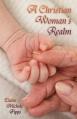  A Christian Woman's Realm: From Birth to Death 