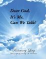  Dear God, It's Me, Can We Talk? 