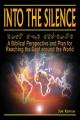  Into the Silence: A Biblical Perspective and Plan for Reaching the Deaf Around the World 