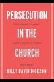  Persecution in the Church 