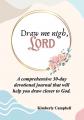  Draw Me Nigh, LORD 