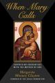  When Mary Calls: Surprising Encounters with the Mother of God 