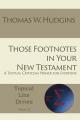  Those Footnotes in Your New Testament: A Textual Criticism Primer for Everyone 
