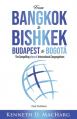  From Bangkok to Bishkek, Budapest to Bogot 