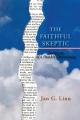  The Faithful Skeptic: In Search of a Humble Christianity (Softcover) 