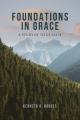  Foundations in Grace: A Study of Titus 2:11-14 