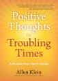  Positive Thoughts for Troubling Times: A Renew-Your-Spirit Guide (Politics of Love, Uplifting Quotes, Affirmations) 