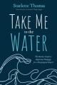  Take Me to the Water 