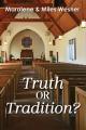  Truth or Tradition? 
