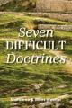  Seven Difficult Doctrines 