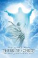  The Bride Of Christ: The Bridegroom and His Bride 