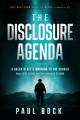 The Disclosure Agenda: A Green Beret's Warning to the Church about Ufos, Aliens, and Their Emerging Religion 