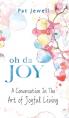  Oh Da Joy: A conversation in the art of joyful living 