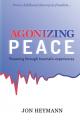  Agonizing Peace: Powering ThroughTraumatic Experiences 