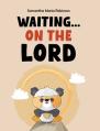  Waiting... on The Lord 