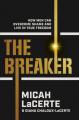  The Breaker: How Men Can Overcome Shame and Live in True Freedom 