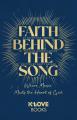  Faith Behind the Song: Where Music Meets the Heart of God 