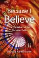  Because I Believe: The So What of the Christian Faith 