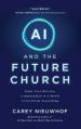  AI and the Future Church: Make Your Ministry Irreplaceable in a World of Artificial Everything 